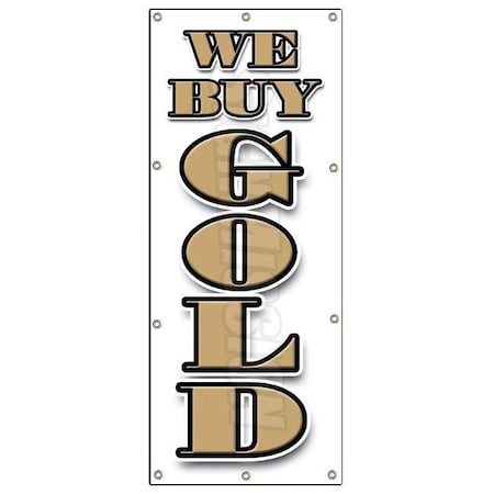 Signmission WE BUY GOLD Vertical BANNER SIGN cash coins signs silver pawn B-96 We Buy Gold Vertical
